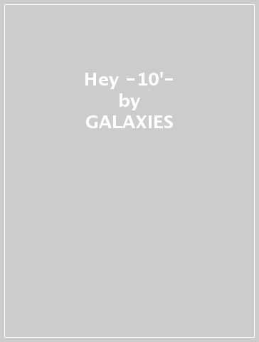 Hey -10'- - GALAXIES