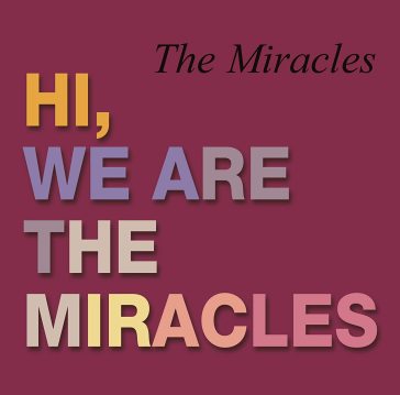 Hi, we are the miracles - The Miracles