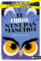 Le Hibou n est pas manchot:4enquêtes de haut vol d Archie Duc-EFL3