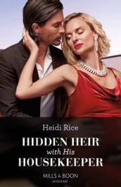 Hidden Heir With His Housekeeper (A Diamond in the Rough, Book 2) (Mills & Boon Modern)