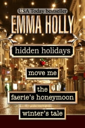 Hidden Holidays (Move Me, The Faerie s Honeymoon, Winter s Tale)