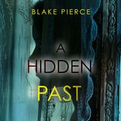 A Hidden Past A captivating psychological thriller with an astonishing twist