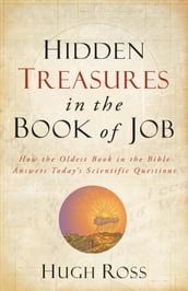 Hidden Treasures in the Book of Job (Reasons to Believe)