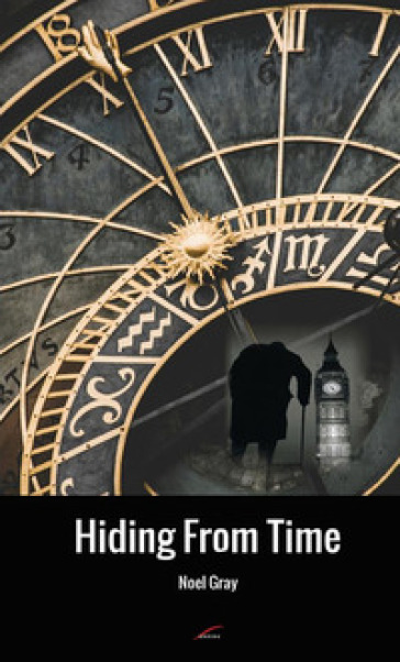 Hiding from time - Noel Gray