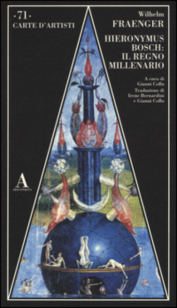 Hieronymus Bosch: il regno millenario. Ediz. illustrata - Wilhelm Fraenger