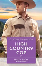 High Country Cop (The Cahills of North Carolina, Book 1) (Mills & Boon Heartwarming)