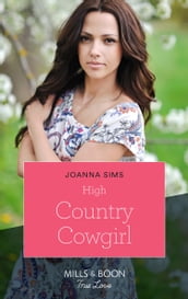 High Country Cowgirl (The Brands of Montana, Book 8) (Mills & Boon True Love)