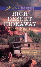 High Desert Hideaway (Mills & Boon Love Inspired Suspense)