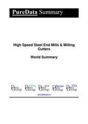 High Speed Steel End Mills & Milling Cutters World Summary