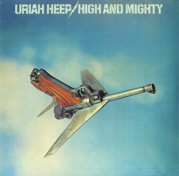 High and mighty - Uriah Heep