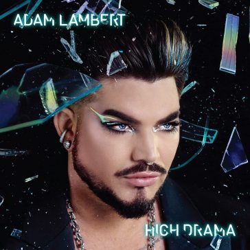 High drama - Adam Lambert