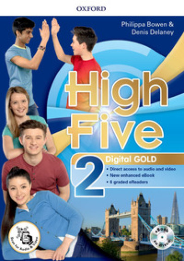 High five. Digital gold. Per la Scuola media. Con e-book. Con espansione online. Vol. 2 - Philippa Bowen - Denis Delaney