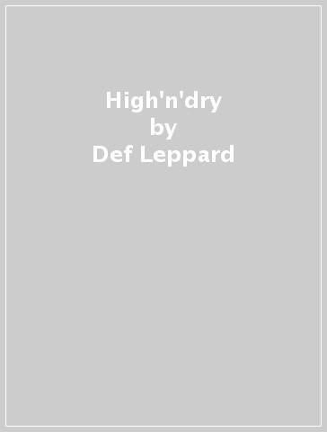 High'n'dry - Def Leppard