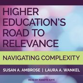 Higher Education s Road to Relevance