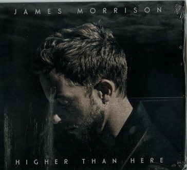 Higher than here - James Morrison