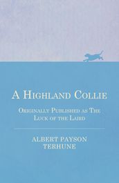 A Highland Collie - Originally Published as the Luck of the Laird