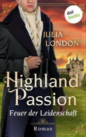 Highland Passion - Feuer der Leidenschaft: Der Lockhart-Clan Band 1