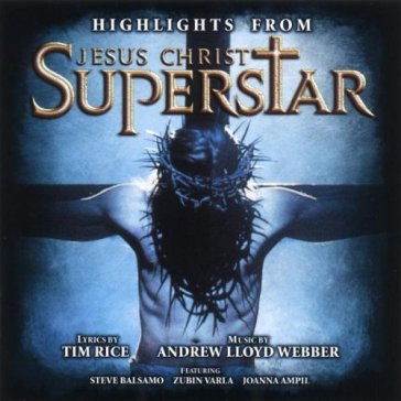 Highlights from jesus christ superstar - Andrew Lloyd Webber