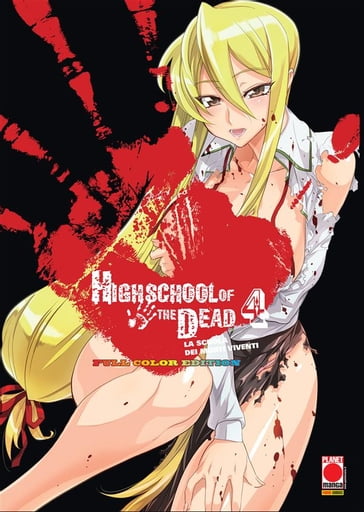 Highschool of the Dead: La scuola dei morti viventi - Full Color Edition 4 - Daisuke Sato - Shouji Sato