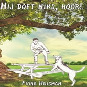 Hij doet niks, hoor!