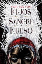 Hijos de sangre y hueso (El legado de Orïsha 1)