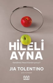 Hileli Ayna - Kendimizi Nasl Kandryoruz?