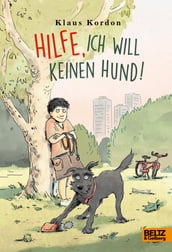 Hilfe, ich will keinen Hund!