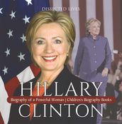 Hillary Clinton : Biography of a Powerful Woman   Children s Biography Books