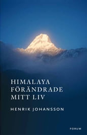 Himalaya förändrade mitt liv