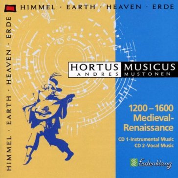 Himmel, earth, heaven, er - Hortus Musicus