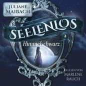 Himmelsschwarz - Seelenlos Serie Band 2 - Romantasy Hörbuch