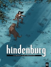 Hindenburg - Tome 1 - La menace d un crépuscule