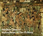 Hindoo Tales, or The Adventures of Ten Princes