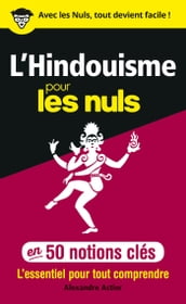 L Hindouisme pour les Nuls en 50 notions clés