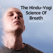 Hindu-Yogi Science Of Breath, The
