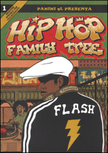 Hip-hop family tree. 1.Dagli anni 70 al 1981 - Ed Piskor