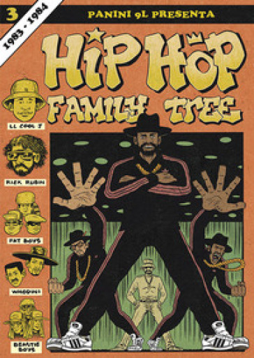 Hip-hop family tree. 3: 1983-1984 - Ed Piskor