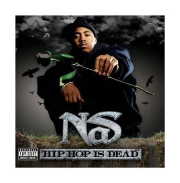 Hip hop is dead - Nas