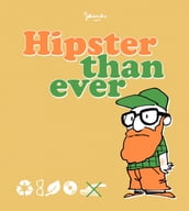 Hipster than Ever