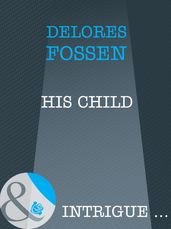 His Child (Mills & Boon Intrigue)