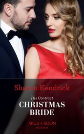 His Contract Christmas Bride (Conveniently Wed!, Book 23) (Mills & Boon Modern)