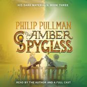 His Dark Materials: The Amber Spyglass (Book 3)