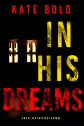 In His Dreams (An Eve Hope FBI Suspense ThrillerBook 7)