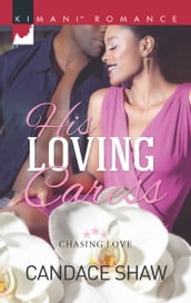 His Loving Caress (Chasing Love, Book 4)