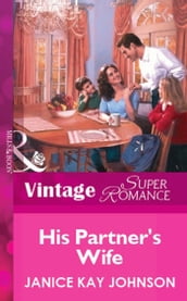 His Partner s Wife (Mills & Boon Vintage Superromance)