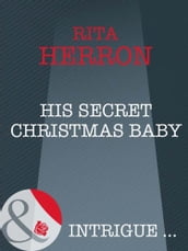 His Secret Christmas Baby (Guardian Angel Investigations, Book 2) (Mills & Boon Intrigue)
