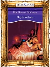 His Secret Duchess (Mills & Boon Vintage 90s Modern)