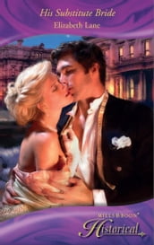His Substitute Bride (Mills & Boon Historical)