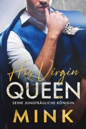 His Virgin Queen - Seine jungfräuliche Königin