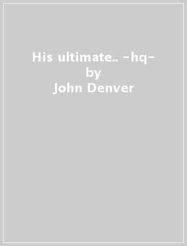 His ultimate.. -hq- - John Denver